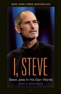 I, Steve Steve Jobs in His Own Words - George Beahm Image