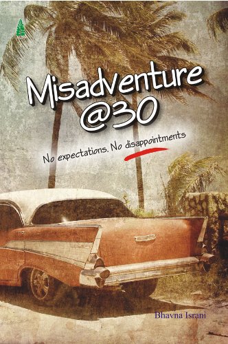 Misadventure @ 30 - Bhavna Israni Image