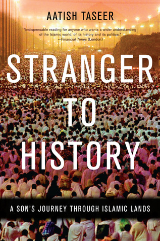 Stranger to History - Aatish Taseer Image