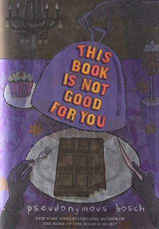 This Book is Not Good for You - Pseudonymous Bosch Image