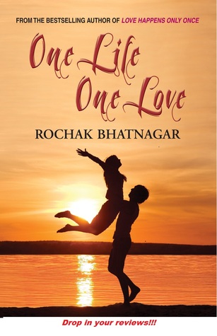 One Life, One Love - Rochak Bhatnagar Image