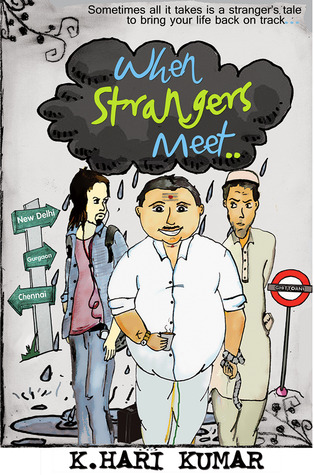 When Strangers Meet - K Hari Kumar Image