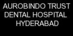 Aurobindo Trust Dental Hospitals - Ameerpet - Hyderabad Image