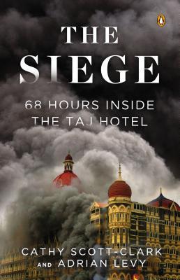 The Siege - Adrian Levy and Cathy Scott-Clark Image