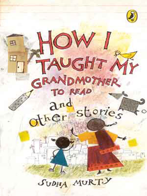 How I Taught My Grandmother to Read and Other Stories - Sudha Murty Image