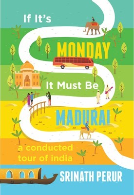 If its Monday it Must be Madurai - Srinath Perur Image