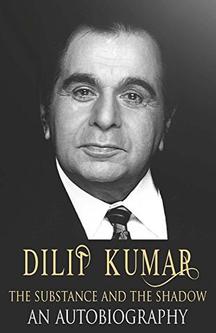 Dilip Kumar : The Substance And The Shadow - Udayatara Nayar Image