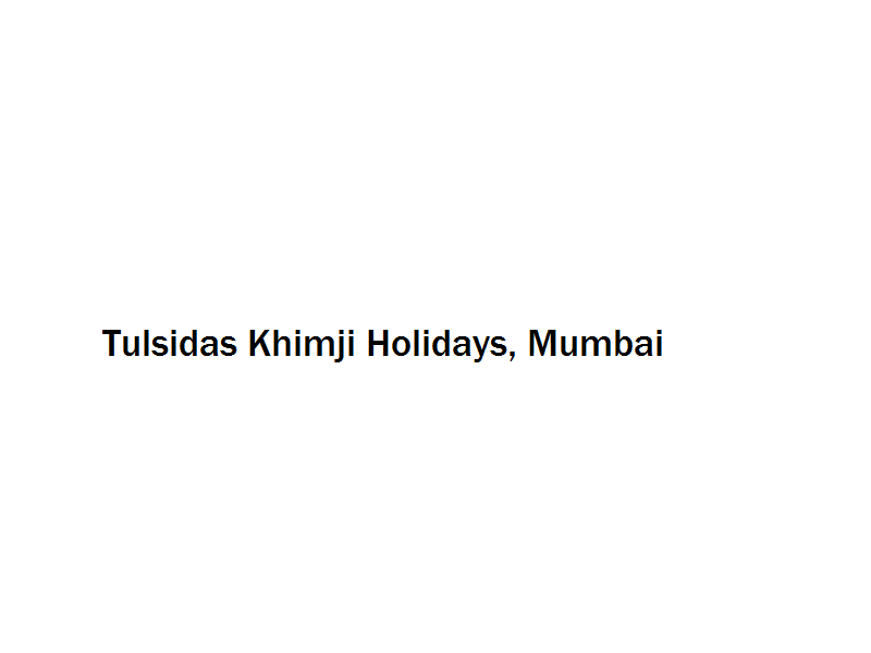 Tulsidas Khimji Holidays - Mumbai Image