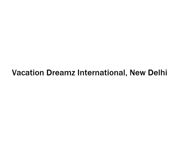 Vacation Dreamz International - New Delhi Image