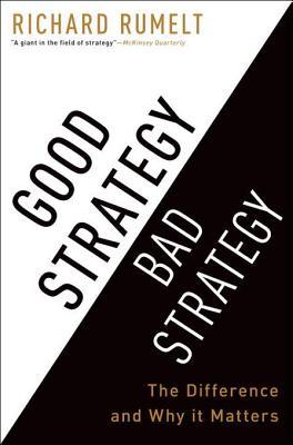 Good Strategy Bad Strategy - Richard Rumelt Image