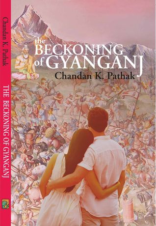 The Beckoning of Gyanganj - Chandan K Pathak Image