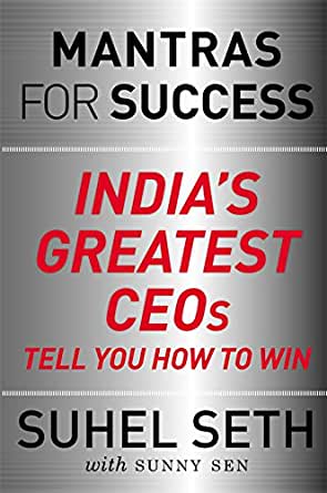 Mantras for Success : India's Greatest CEOs Tell You How to Win - Suhel Seth Image