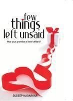 Few Things Left Unsaid: Was Your Promise of Love Fulfilled? - Sudeep Nagarkar Image