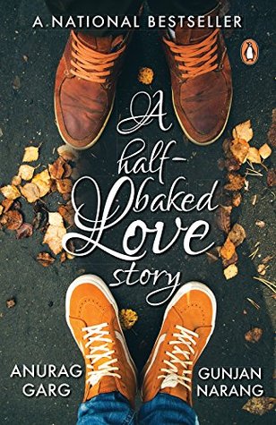 A Half Baked Love Story - Anurag Garg Image