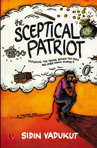 The Sceptical Patriot - Sidin Vadukut Image