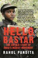 Hello, Bastar - Rahul Pandita Image