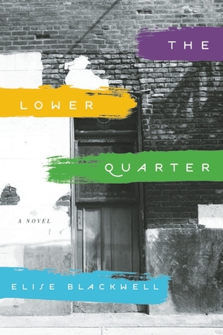 The Lower Quarter - Elise Blackwell Image