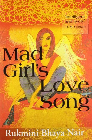 Mad Girl's Love Song - Rukmini Bhaya Nair Image