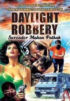 Daylight Robbery - Surender Mohan Pathak Image