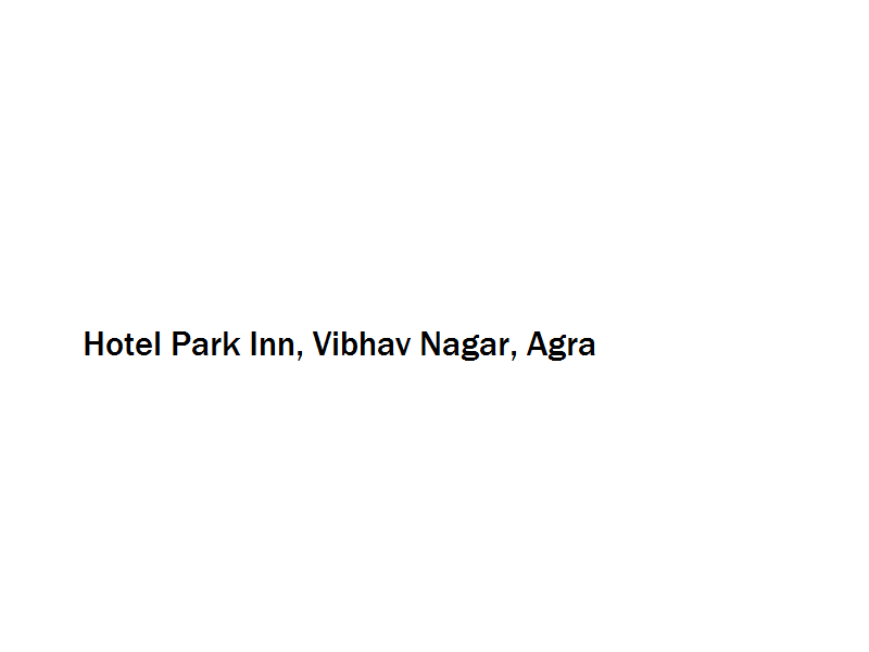 Hotel Park Inn - Vibhav Nagar - Agra Image