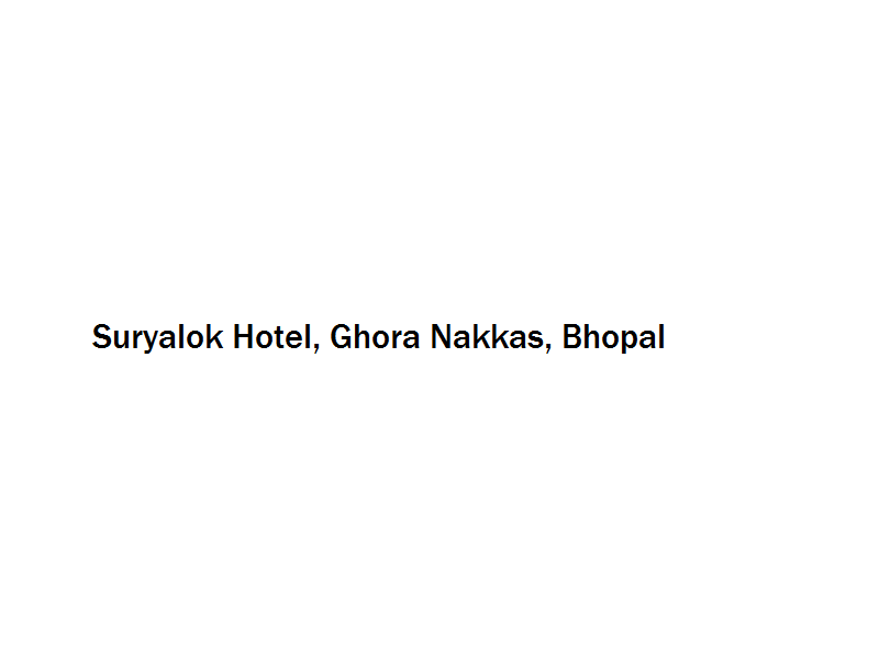 Suryalok Hotel - Ghora Nakkas - Bhopal Image