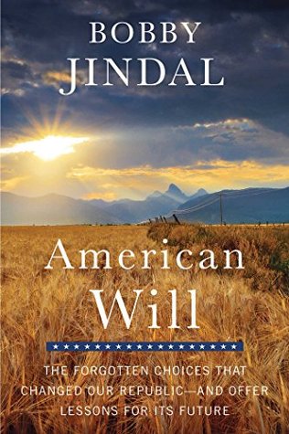 American Will: The Forgotten Choices That Changed Our Republic - Bobby Jindal Image