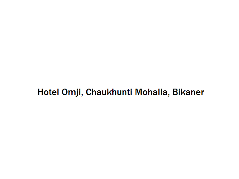 Hotel Omji - Chaukhunti Mohalla - Bikaner Image