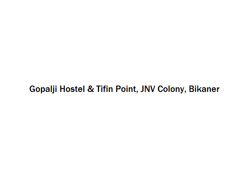 Gopalji Hostel & Tifin Point - JNV Colony - Bikaner Image