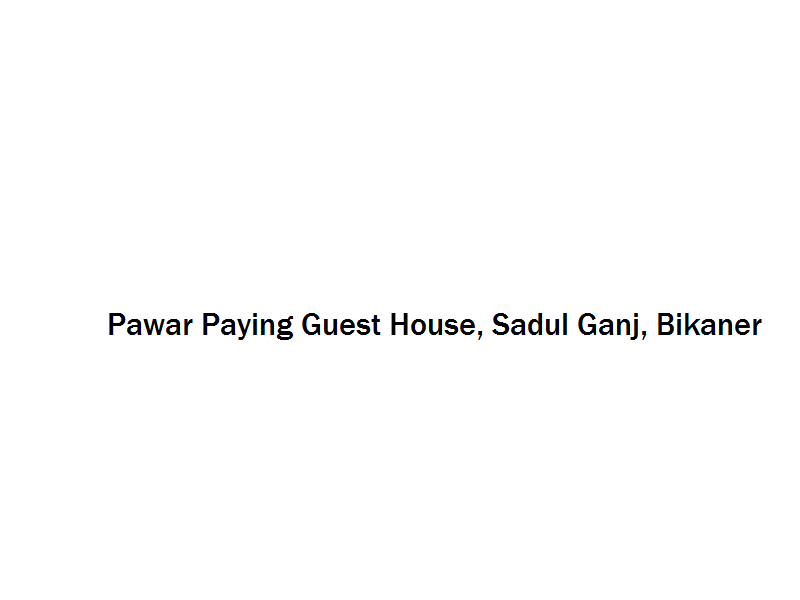 Pawar Paying Guest House - Sadul Ganj - Bikaner Image