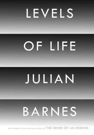 Levels Of Life - Julian Barnes Image