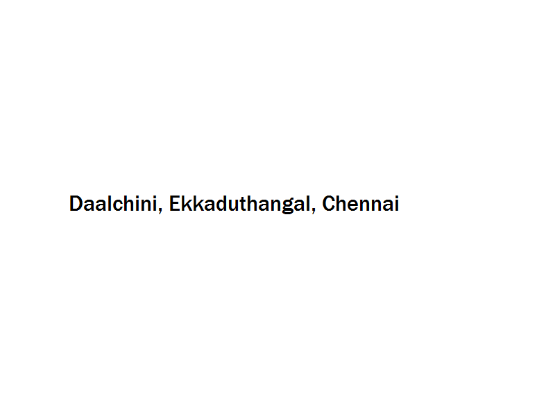 Daalchini - Ekkaduthangal - Chennai Image