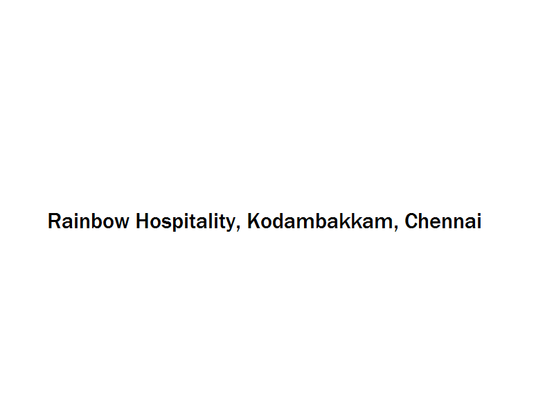 Rainbow Hospitality - Kodambakkam - Chennai Image