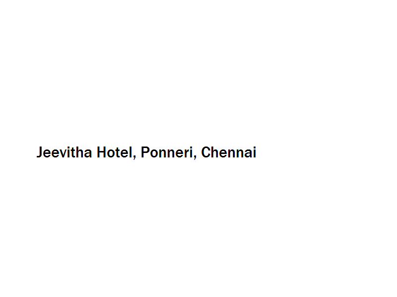 Jeevitha Hotel - Ponneri - Chennai Image