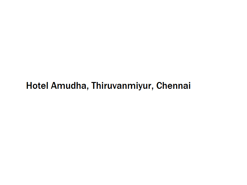 Hotel Amudha - Thiruvanmiyur - Chennai Image