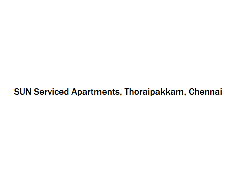 SUN Serviced Apartments - Thoraipakkam - Chennai Image