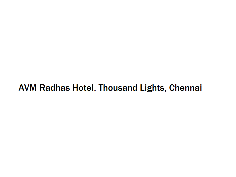 AVM Radhas Hotel - Thousand Lights - Chennai Image