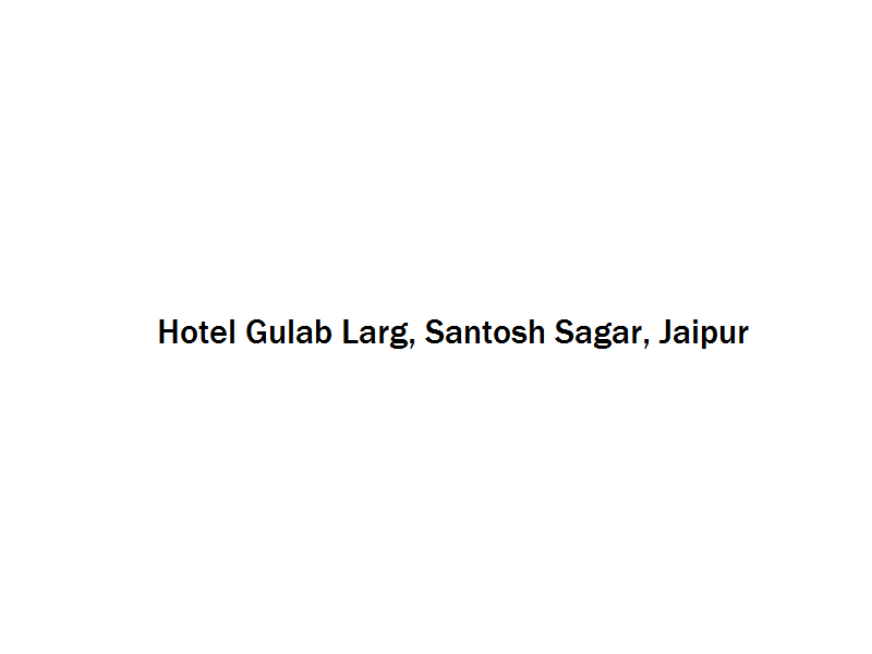 Hotel Gulab Larg - Santosh Sagar - Jaipur Image