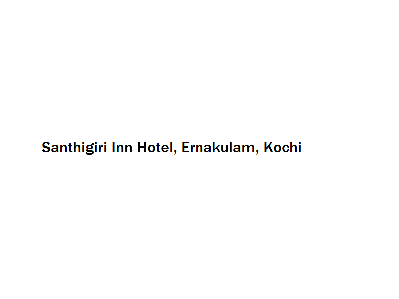 Santhigiri Inn Hotel - Ernakulam - Kochi Image