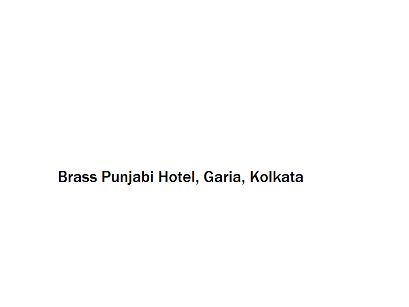 Brass Punjabi Hotel - Garia - Kolkata Image