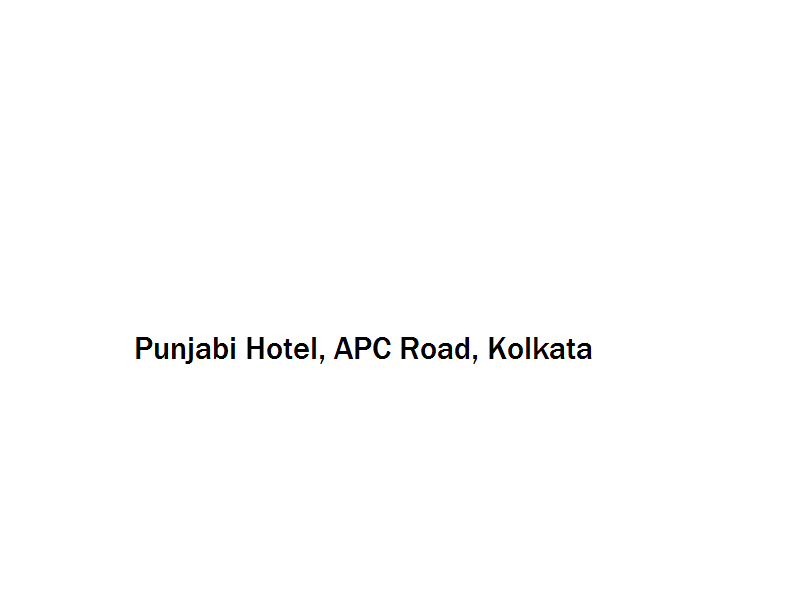 Punjabi Hotel - APC Road - Kolkata Image