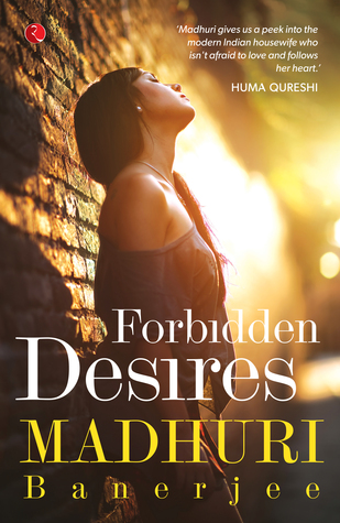 Forbidden Desires - Madhuri Banerjee Image