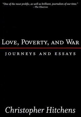 Love, Poverty, and War - Christopher Hitchens Image