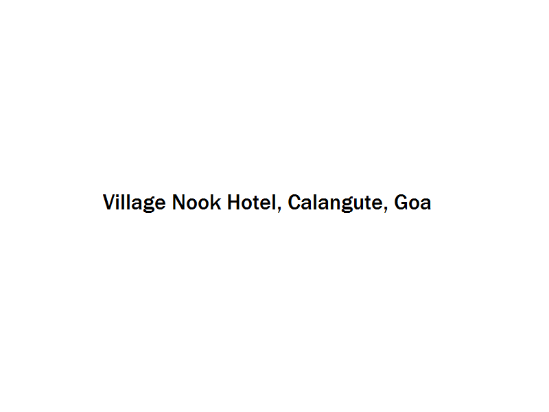 Village Nook Hotel - Calangute - Goa Image