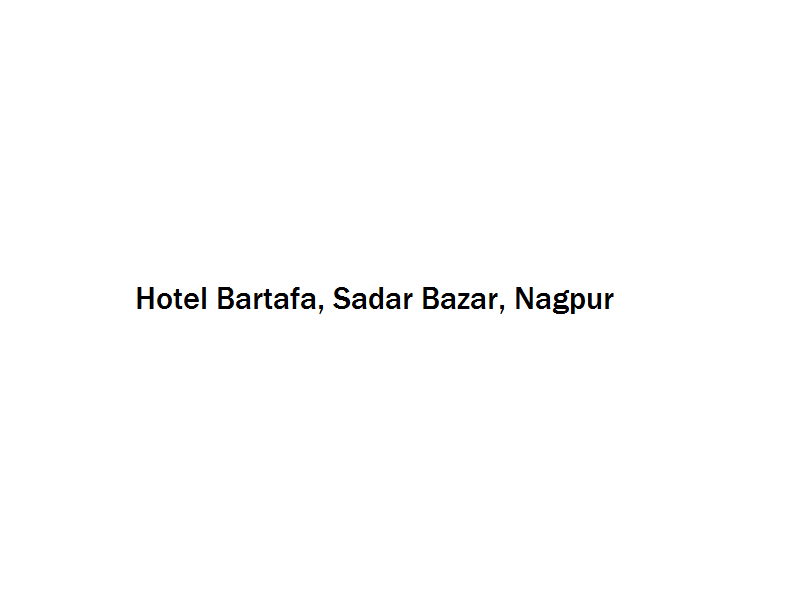 Hotel Bartafa - Sadar Bazar - Nagpur Image