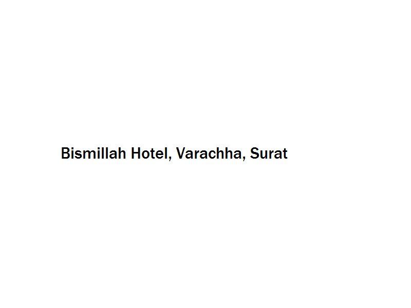 Bismillah Hotel - Varachha - Surat Image