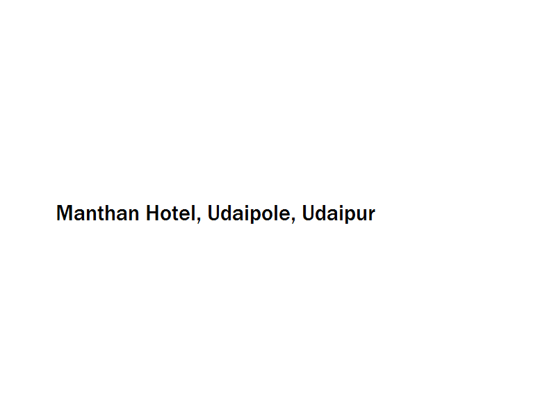 Manthan Hotel - Udaipole - Udaipur Image