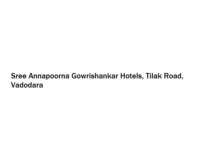 Sree Annapoorna Gowrishankar Hotels - Tilak Road - Vadodara Image