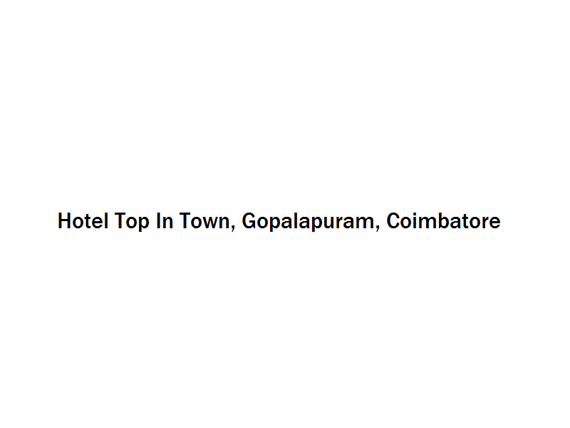 Hotel Top In Town - Gopalapuram - Coimbatore Image