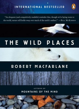 The Wild Places - Robert Macfarlane Image