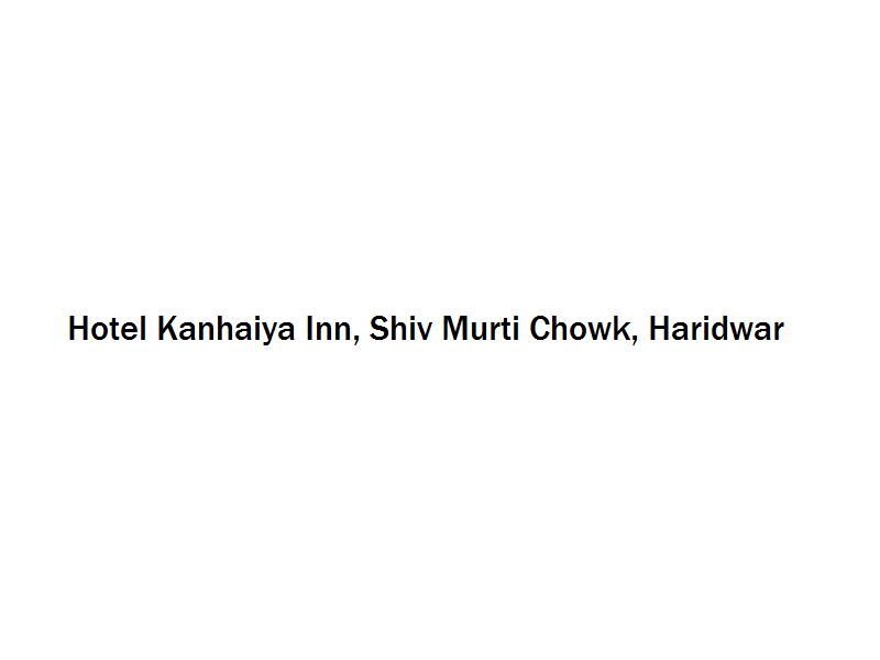 Hotel Kanhaiya Inn - Shiv Murti Chowk - Haridwar Image